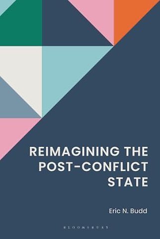 Reimagining the Post-Conflict State