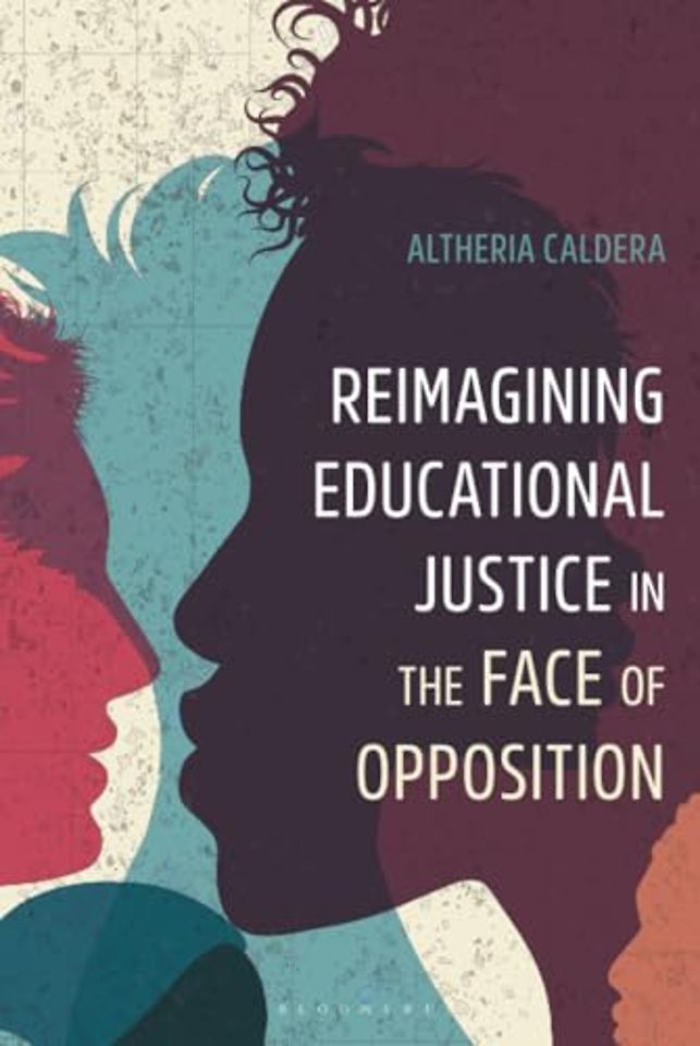 Reimagining Educational Justice in the Face of Opposition