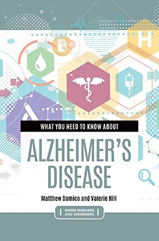 What You Need to Know about Alzheimer's Disease