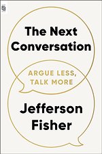 Next Conversation: Argue Less, Talk More