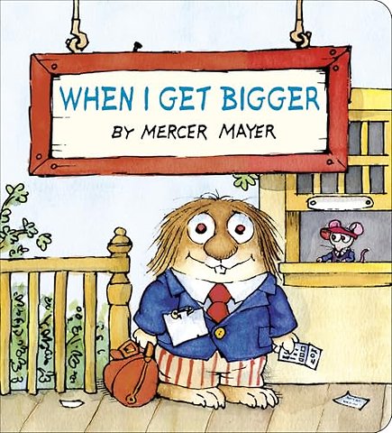 When I Get Bigger (Little Critter)