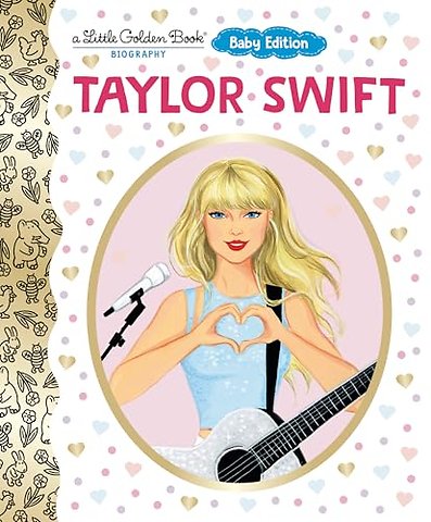 Taylor Swift: Baby Edition (A Little Golden Book Biography)
