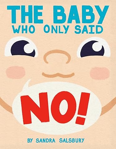 The Baby Who Only Said No!