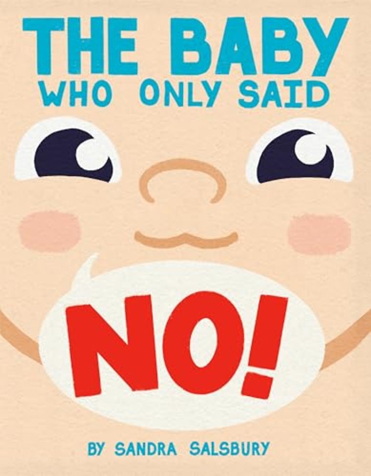 The Baby Who Only Said No!
