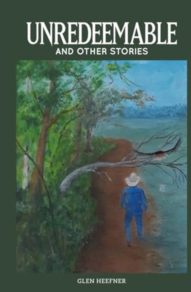 Unredeemable and other stories