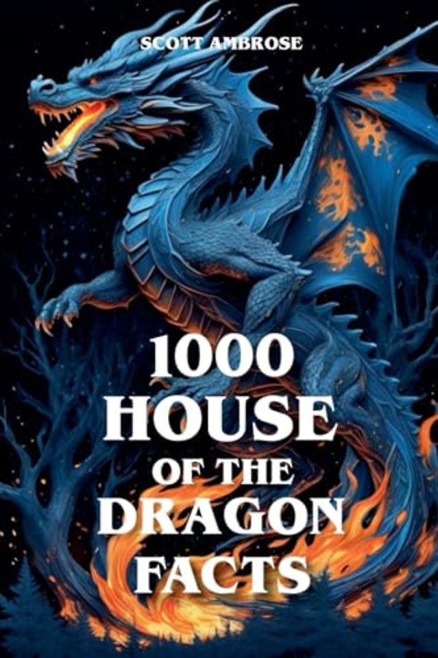 1000 House of the Dragon Facts