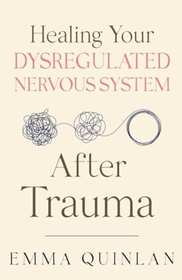 Healing Your Dysregulated Nervous System After Trauma