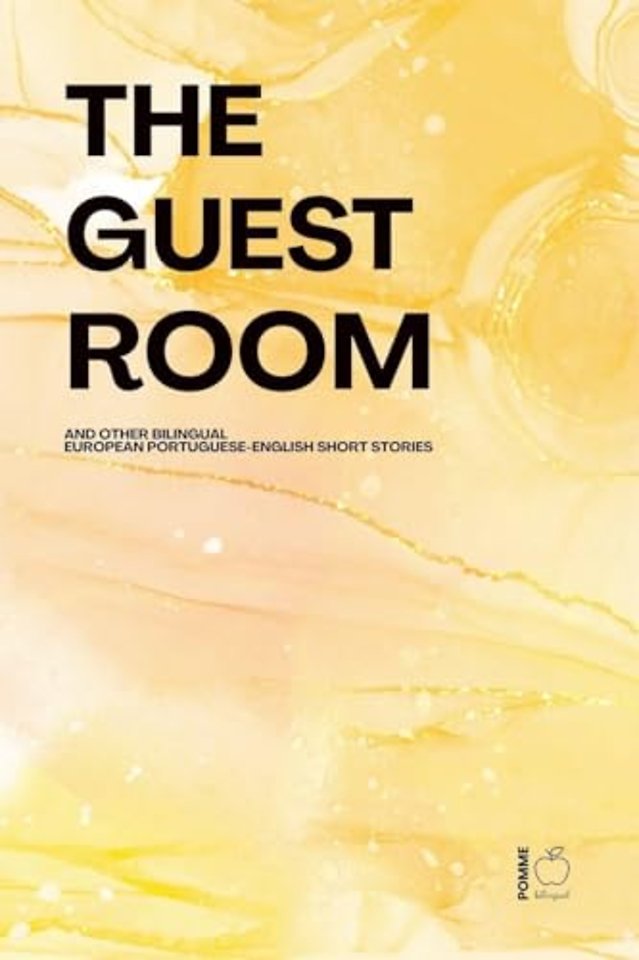 The Guest Room And Other Bilingual European Portuguese-English Short Stories