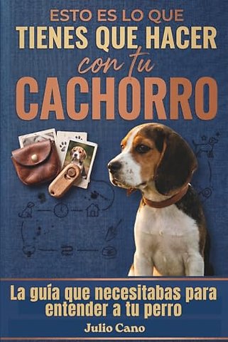 Esto es lo que tienes que hacer con tu cachorro