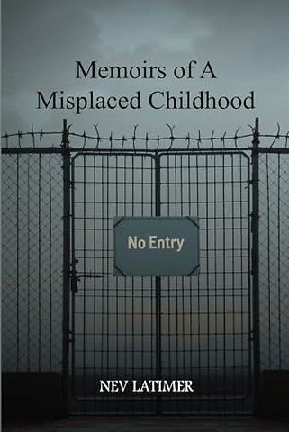 Memoirs of A Misplaced Childhood