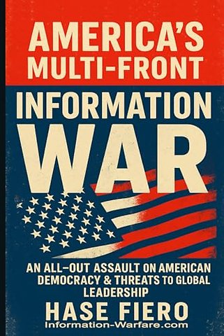America's Multi-Front Information War