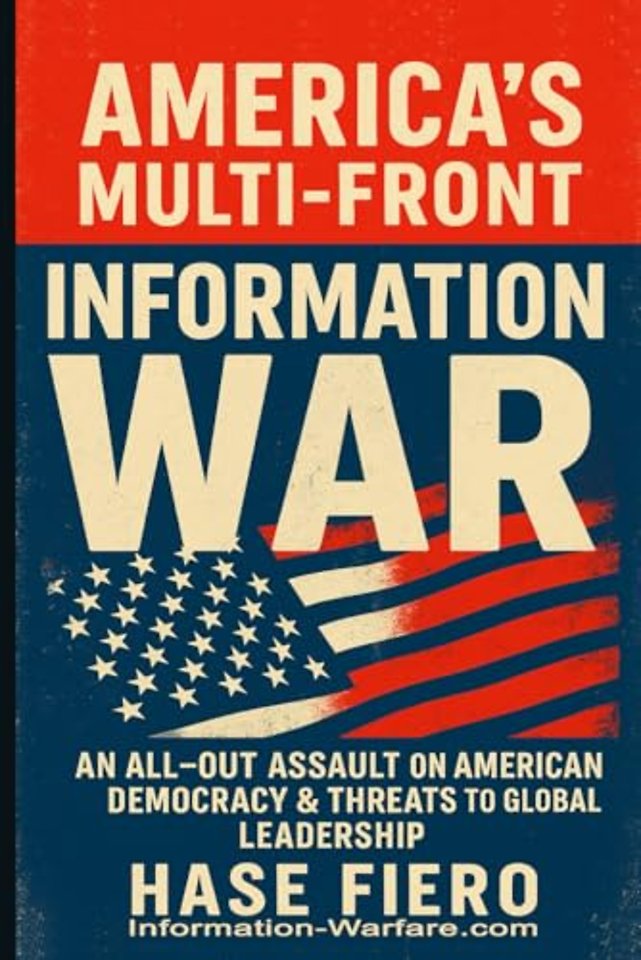 America's Multi-Front Information War