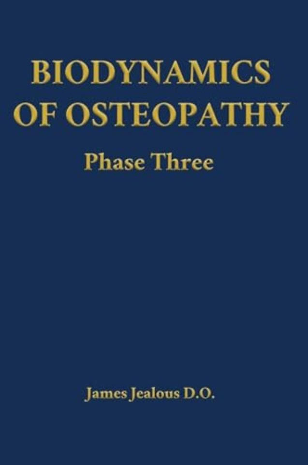Biodynamics of Osteopathy Phase Three
