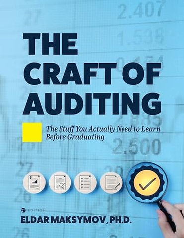 The Craft of Auditing – The Stuff You Actually Need to Learn Before Graduating