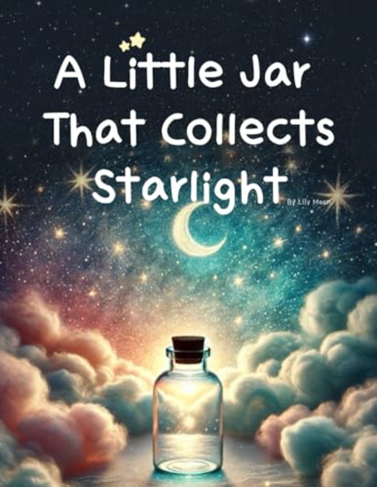 A Little Jar That Collects Starlight