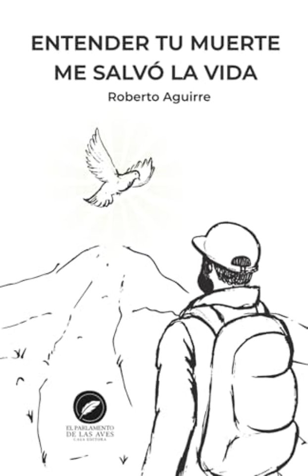 Entender tu muerte me salvo la vida