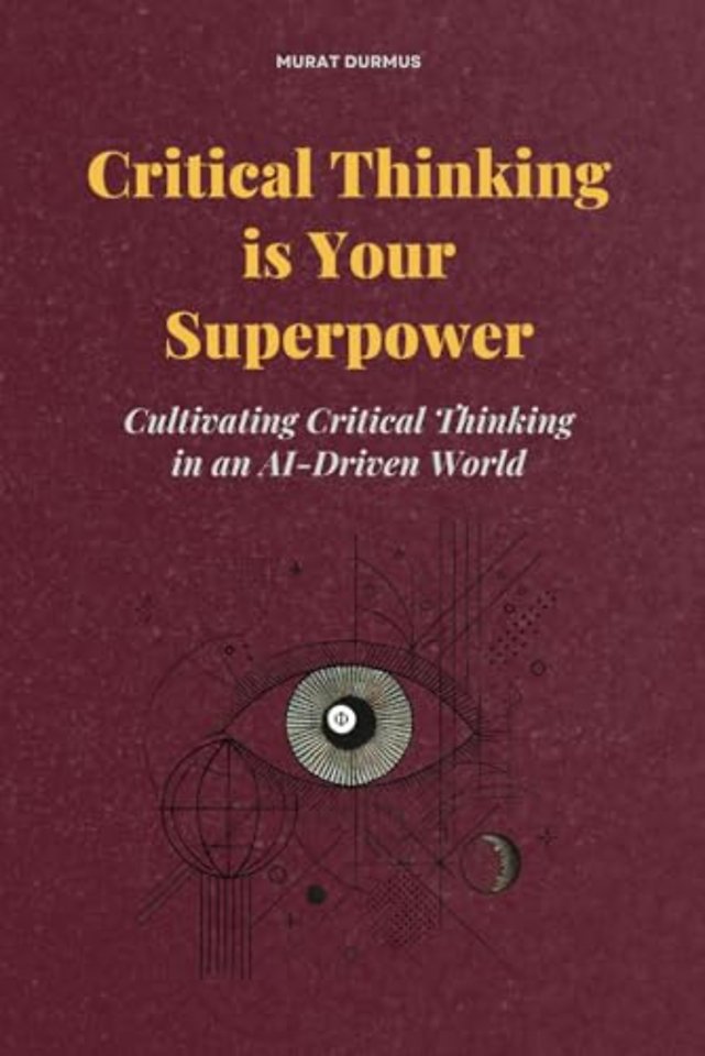 Critical Thinking is Your Superpower