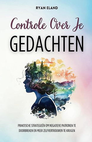 Controle Over Je Gedachten