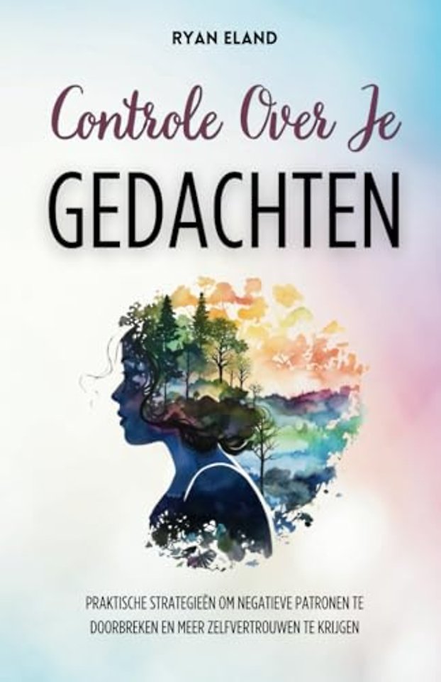Controle Over Je Gedachten