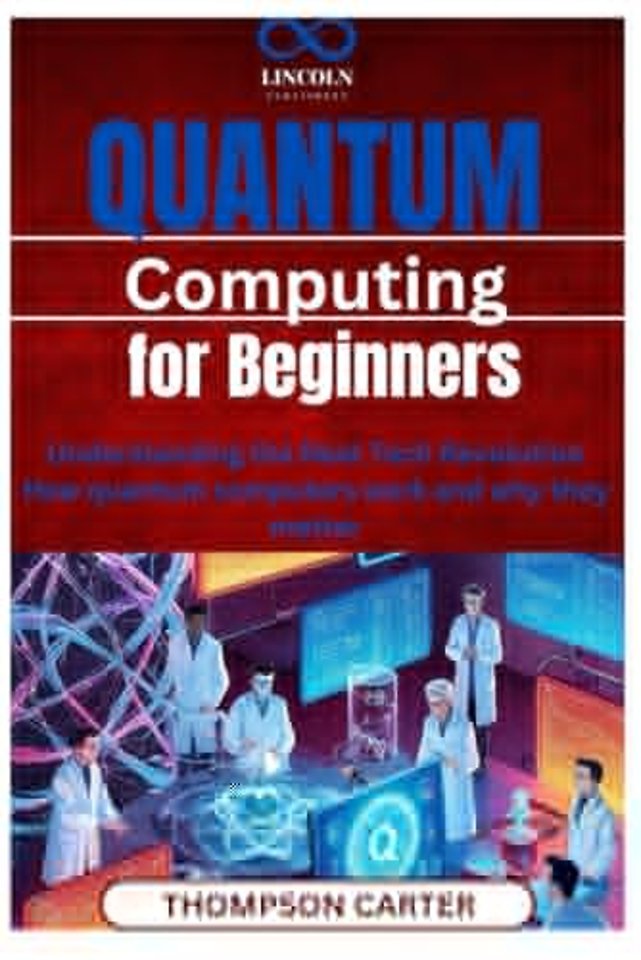 Quantum Computing for Beginners