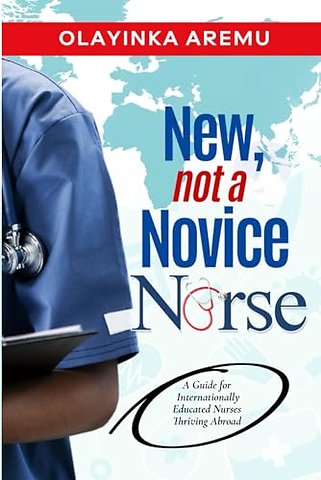 New, Not a Novice Nurse