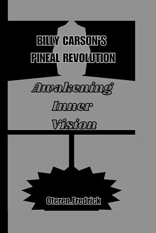 Billy Carson's Pineal Revolution