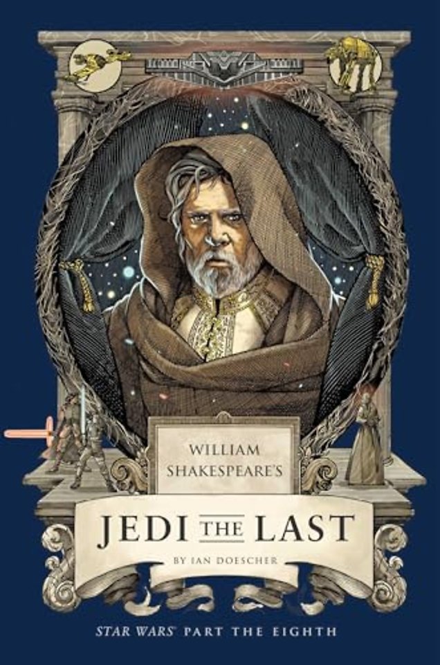 William Shakespeare's Jedi the Last: Star Wars Part the Eighth