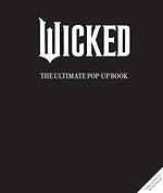 Wicked: The Ultimate Pop-Up Book