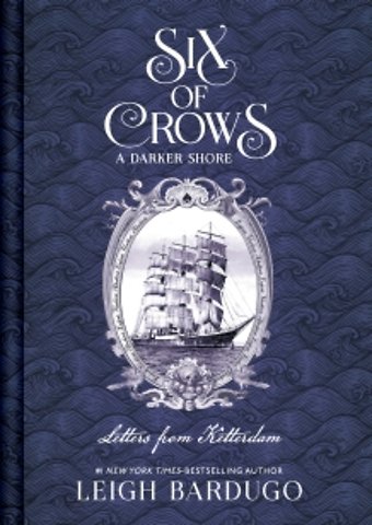 Six of Crows: A Darker Shore