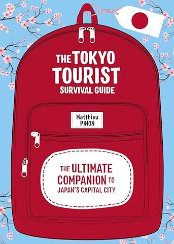 The Tokyo Tourist Survival Guide