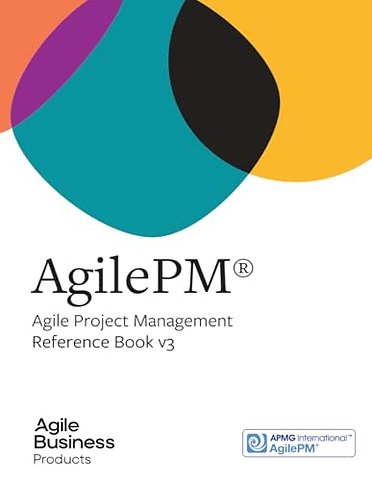 AgilePM Agile Project Management Reference Book v3