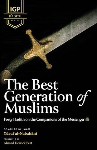 The Best Generation of Muslims