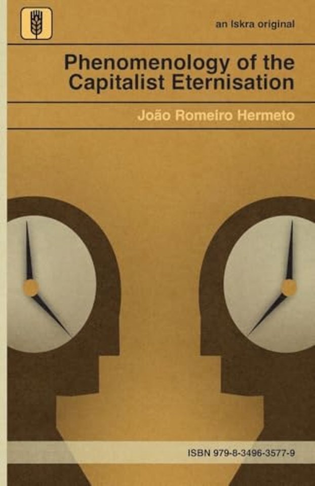 Phenomenology of the Capitalist Eternisation