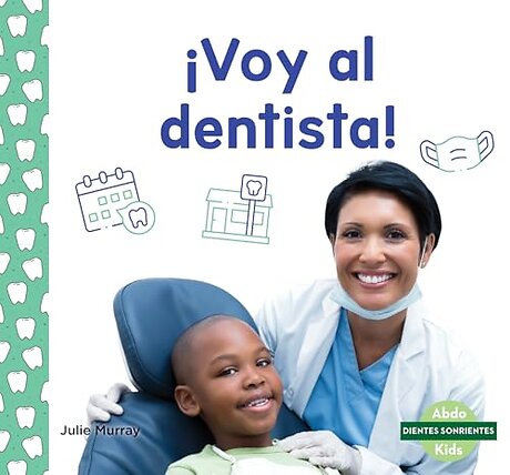 !Voy al dentista! (A Visit to the Dentist)