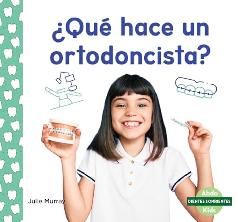 Que hace un ortodoncista?/ What Does an Orthodontist Do?