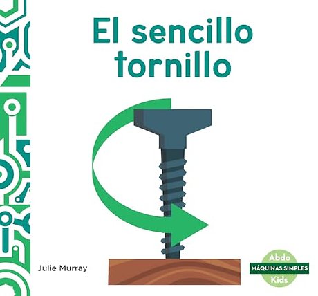 El sencillo tornillo (Spiffy Screw)
