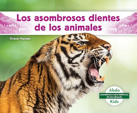 Los asombrosos dientes de los animales (Different Teeth of Animals)