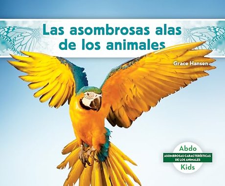 Las asombrosas alas de los animales (Different Wings of Animals)