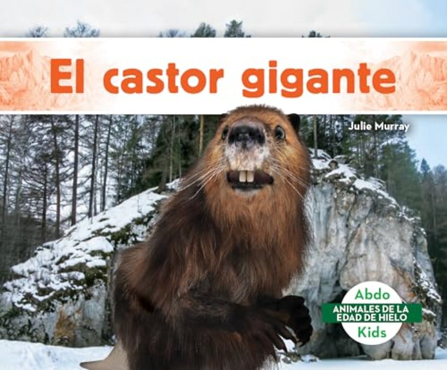El castor gigante (Giant Beaver)
