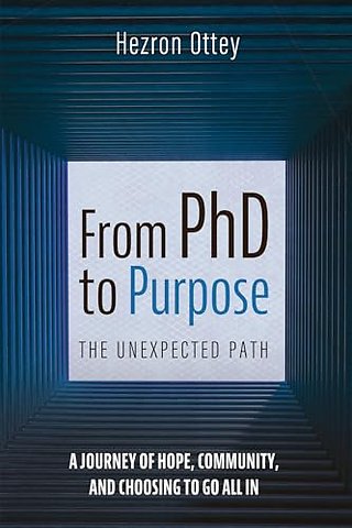 From PhD to Purpose: The Unexpected Path