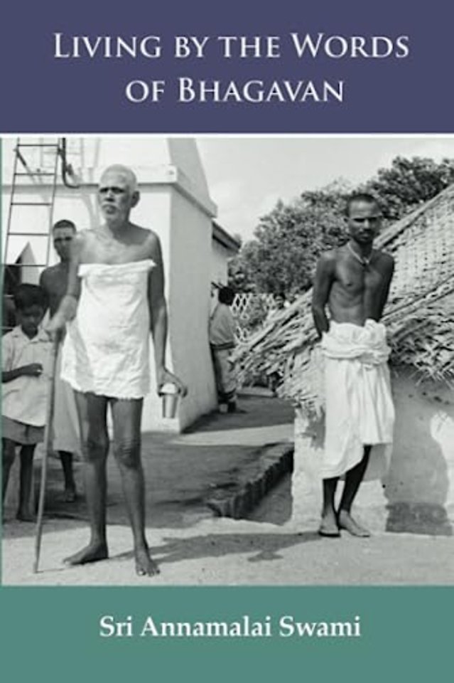 Living by the Words of Bhagavan