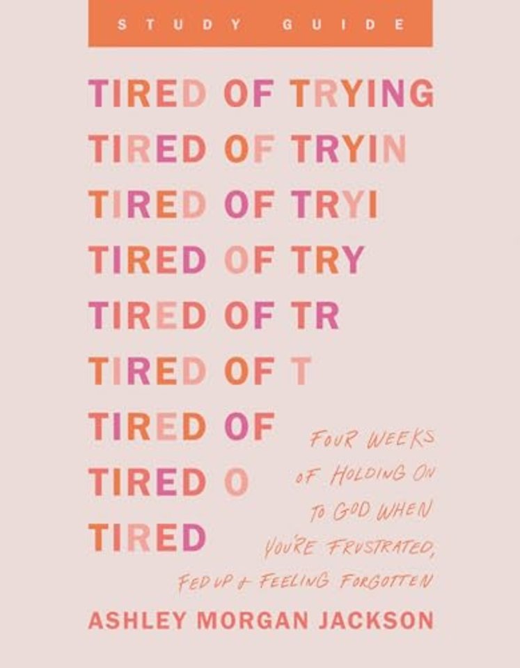 Tired of Trying Study Guide