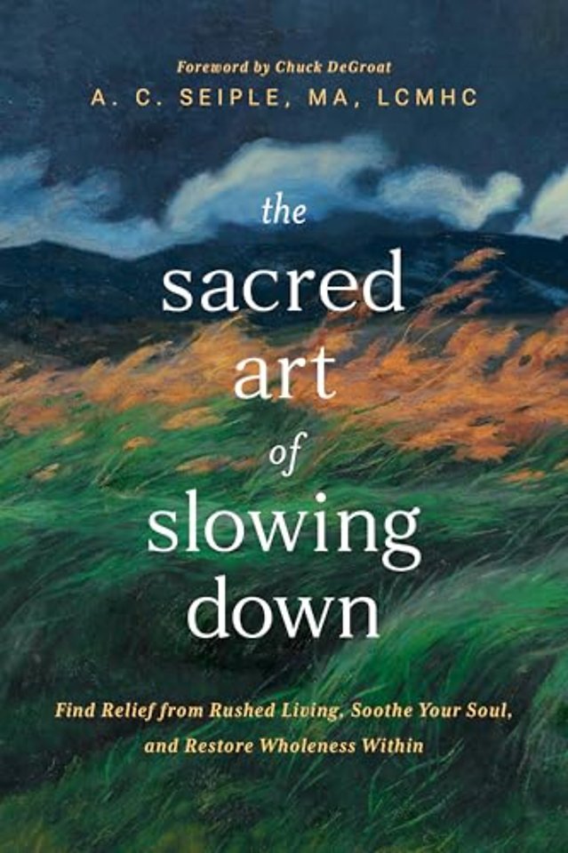 The Sacred Art of Slowing Down