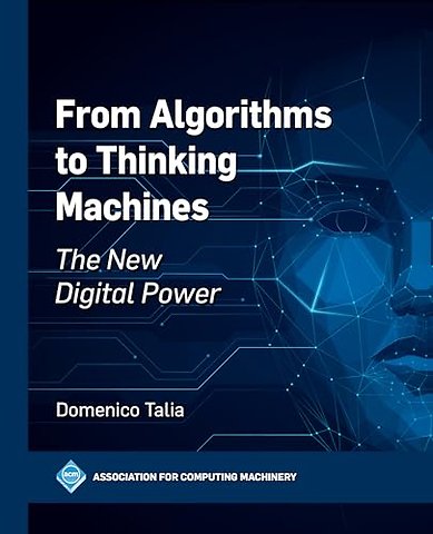 From Algorithms to Thinking Machines – The New Digital Power