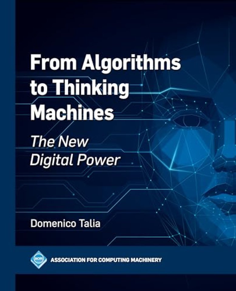 From Algorithms to Thinking Machines – The New Digital Power