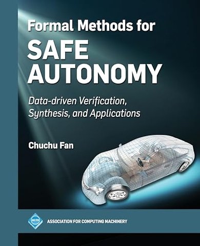 Formal Methods for Safe Autonomy – Data–driven Verification, Synthesis, and Applications