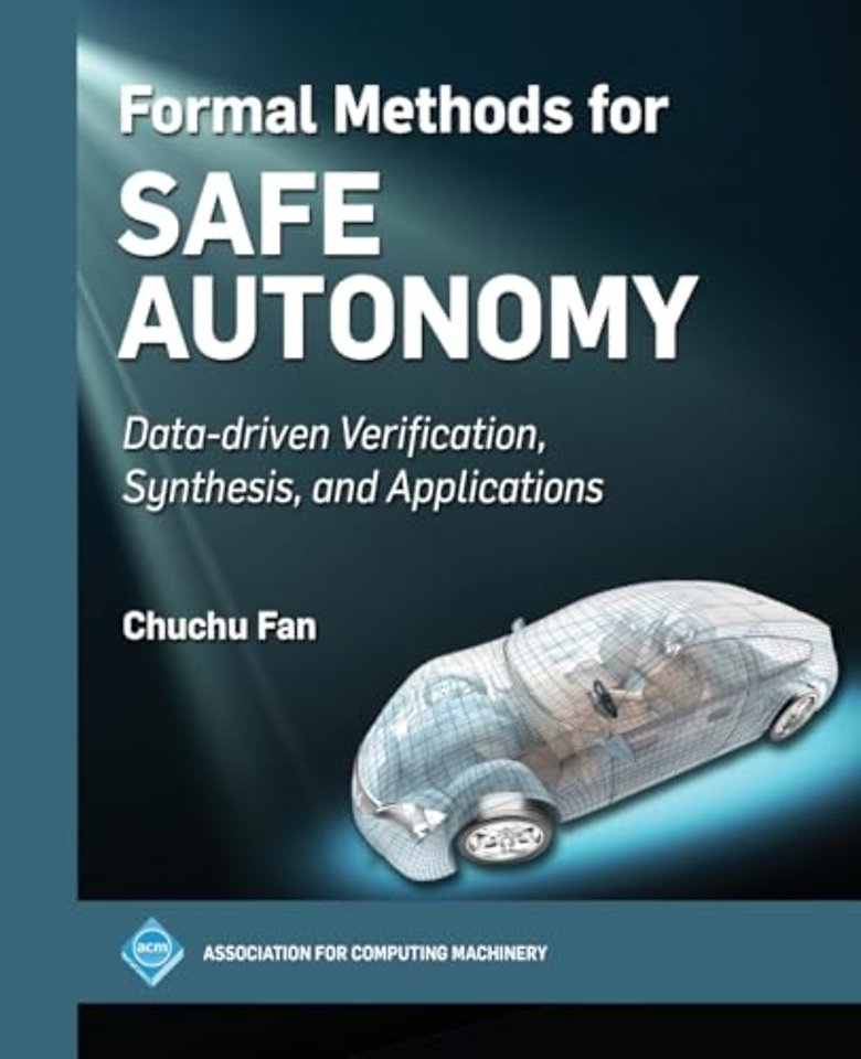 Formal Methods for Safe Autonomy – Data–driven Verification, Synthesis, and Applications