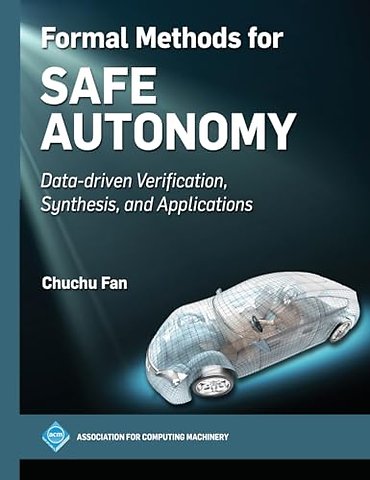Formal Methods for Safe Autonomy – Data–driven Verification, Synthesis, and Applications