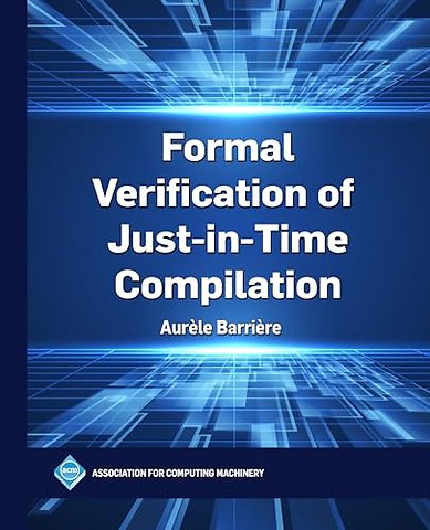 Formal Verification of Just–in–Time Compilation