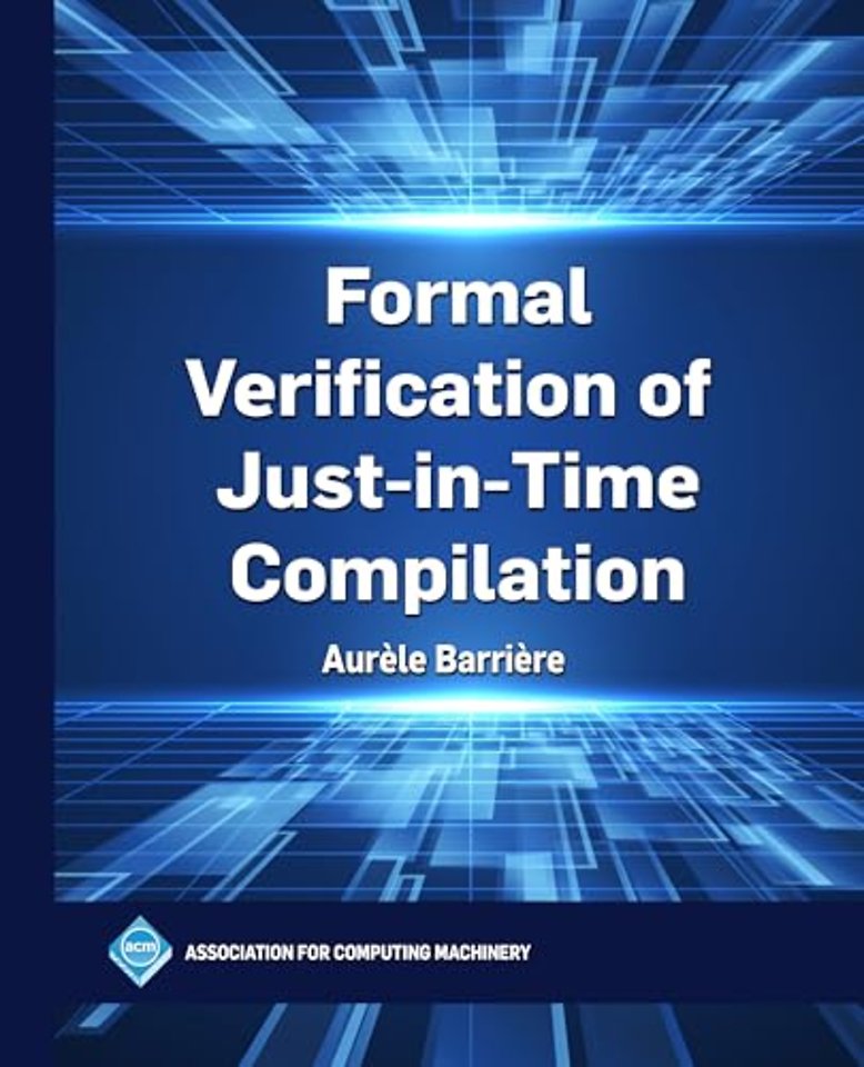 Formal Verification of Just–in–Time Compilation